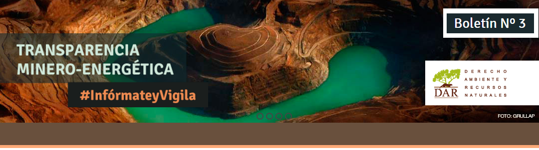 Tercera edición de nuestro boletín digital “Transparencia minero-energética: #InfórmateyVigila”