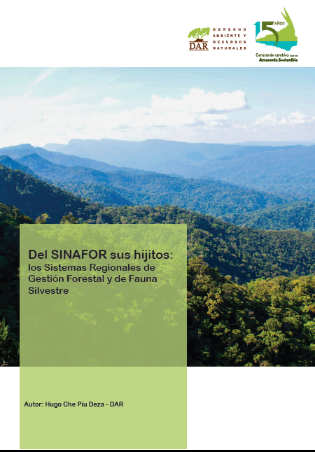 Del SINAFOR sus hijitos: los Sistemas Regionales de Gestión Forestal y de Fauna Silvestre