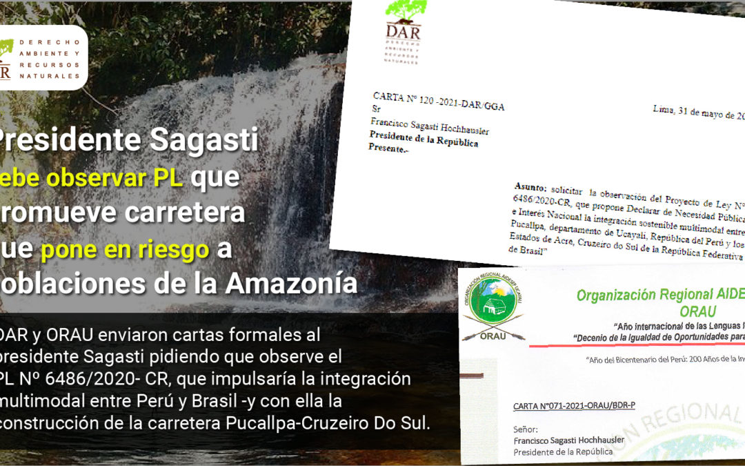 Organizaciones piden al Presidente Sagasti que observe proyecto de ley que promueve carretera que pone en riesgo a poblaciones de la Amazonía