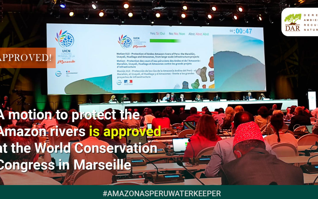 A motion to protect the Amazon rivers is approved at the World Conservation Congress in Marseille