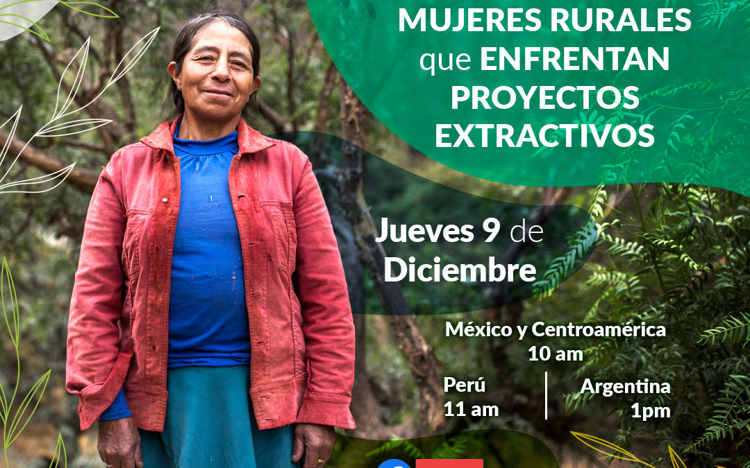 Grupo Regional de Género y Extractivas presentará el informe “Impactos de la Pandemia de la COVID-19 en mujeres rurales que enfrentan proyectos extractivos”