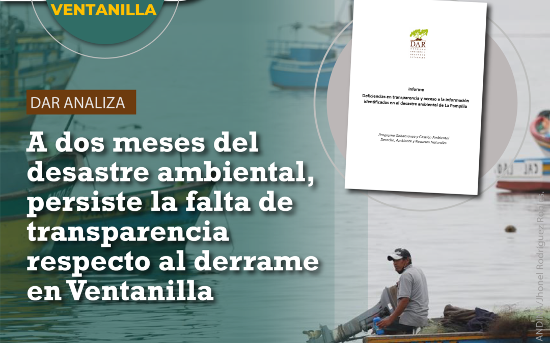 A dos meses del desastre ambiental, persiste la falta de transparencia respecto al derrame en Ventanilla