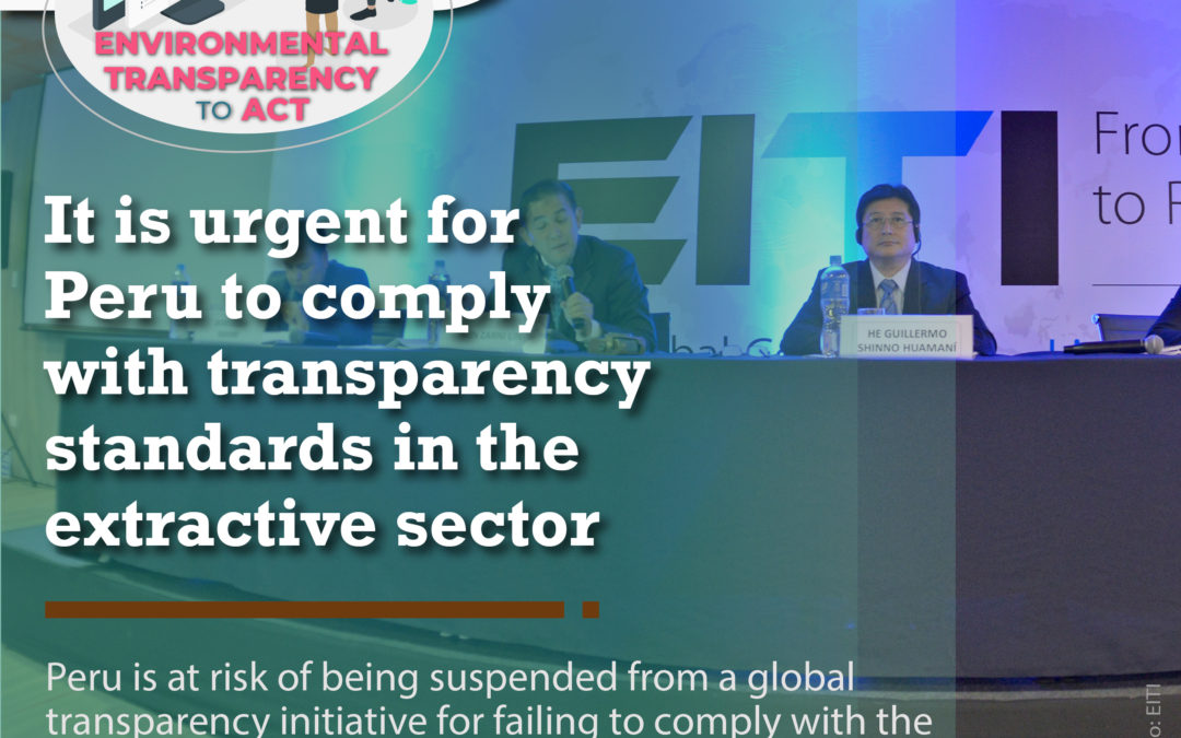 It is urgent for Peru to comply with transparency standards in the extractive sector