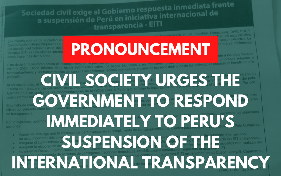 Civil society urges the Government to respond immediately to Peru’s suspension of the international transparency initiative – EITI