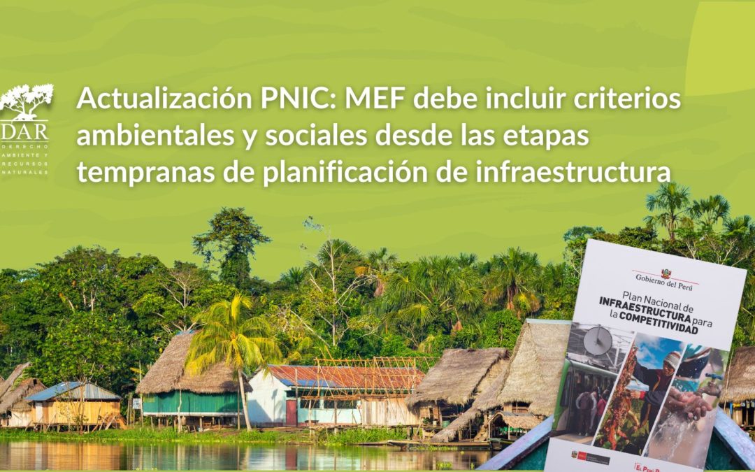 Actualización PNIC: MEF debe incluir criterios ambientales y sociales desde las etapas tempranas de planificación de infraestructura