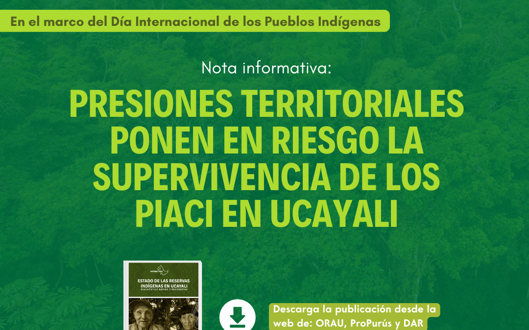 Presiones territoriales ponen en riesgo la supervivencia de los PIACI en Ucayali