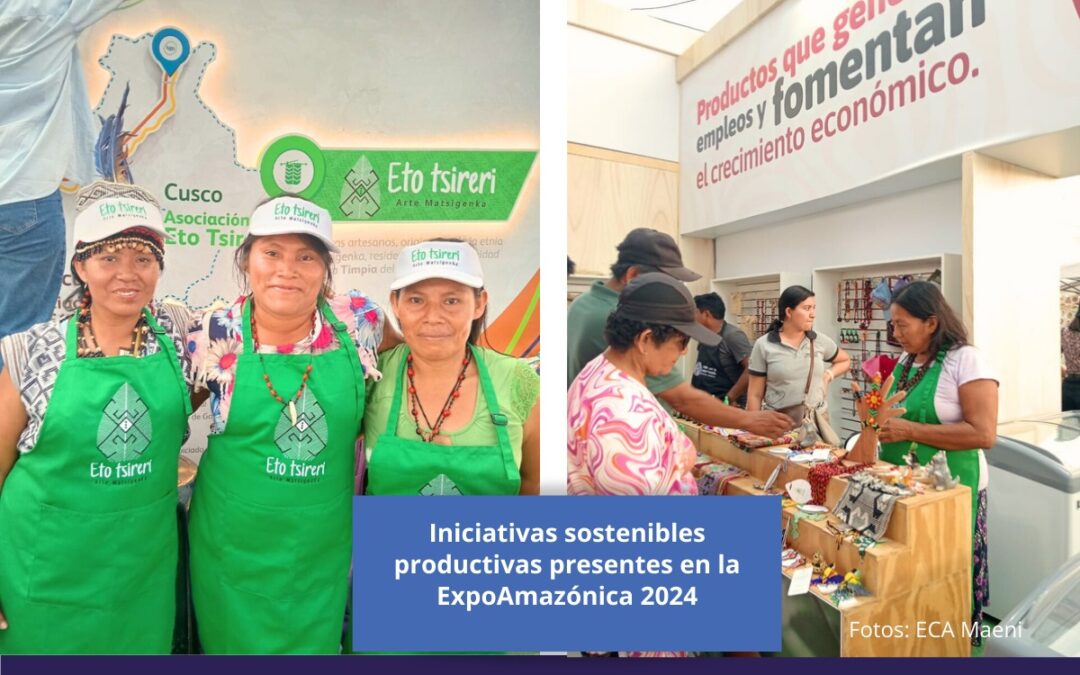 Iniciativas productivas sostenibles de los pueblos Asháninka y Matsigenka destacan en ExpoAmazónica 2024